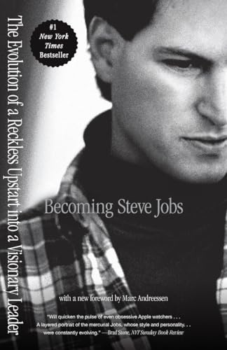 9780385347426: Becoming Steve Jobs: The Evolution of a Reckless Upstart into a Visionary Leader