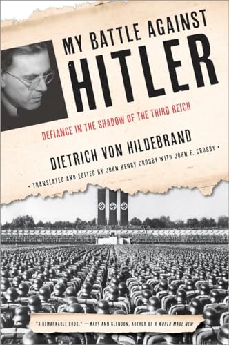 Imagen de archivo de My Battle Against Hitler: Defiance in the Shadow of the Third Reich a la venta por ZBK Books