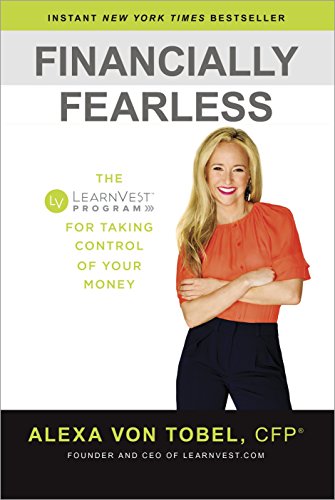 Imagen de archivo de Financially Fearless: The LearnVest Program for Taking Control of Your Money a la venta por ZBK Books