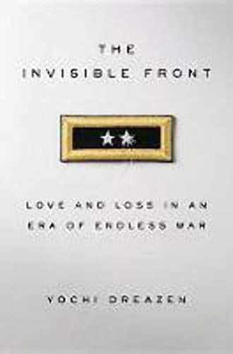 Stock image for The Invisible Front: Love and Loss in an Era of Endless War for sale by Your Online Bookstore