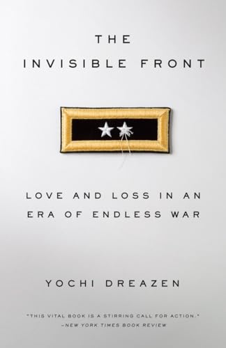 Stock image for The Invisible Front: Love and Loss in an Era of Endless War for sale by SecondSale