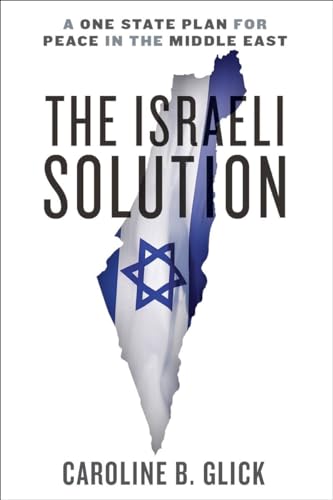 9780385348065: The Israeli Solution: A One-State Plan for Peace in the Middle East