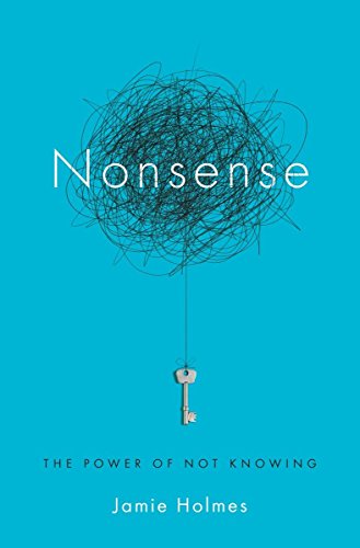 9780385348379: Nonsense: The Power of Not Knowing