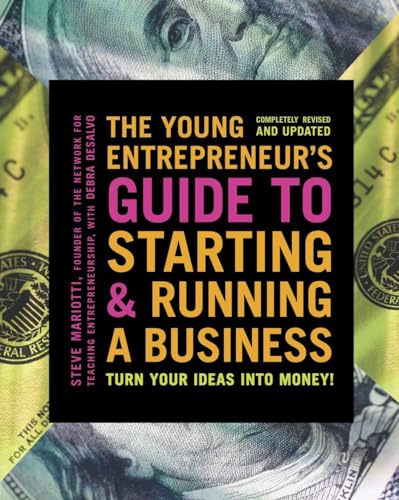 Imagen de archivo de The Young Entrepreneur's Guide to Starting and Running a Business: Turn Your Ideas into Money! a la venta por SecondSale