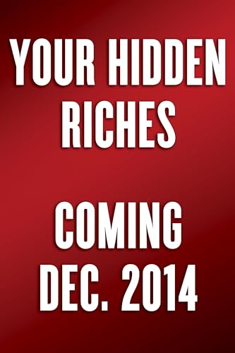 9780385348553: Your Hidden Riches: Unleashing the Power of Ritual to Create a Life of Meaning and Purpose