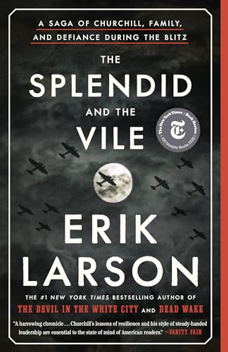 9780385348737: The Splendid and the Vile: A Saga of Churchill, Family, and Defiance During the Blitz