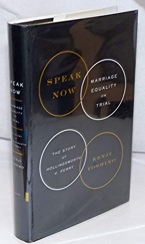 Beispielbild fr Speak Now : Marriage Equality on Trial zum Verkauf von Better World Books: West