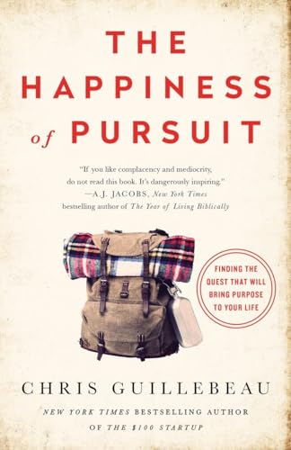 Imagen de archivo de The Happiness of Pursuit: Finding the Quest That Will Bring Purpose to Your Life a la venta por gwdetroit