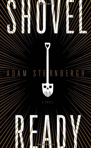 9780385348997: Shovel Ready: A Novel