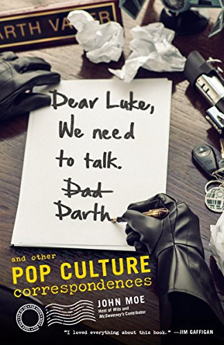 9780385349109: Dear Luke, We Need to Talk, Darth: And Other Pop Culture Correspondences