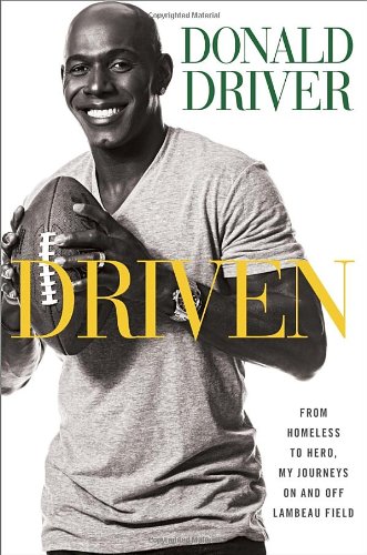 Imagen de archivo de Driven: From Homeless to Hero, My Journeys On and Off Lambeau Field a la venta por Front Cover Books