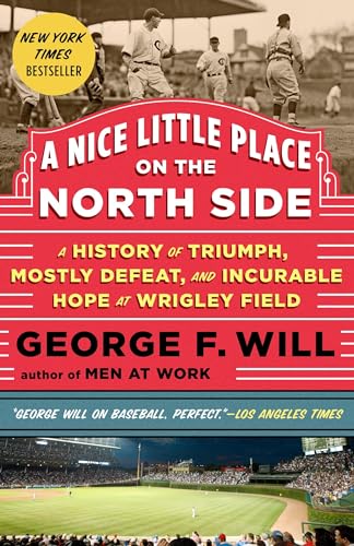 Beispielbild fr A Nice Little Place on the North Side : A History of Triumph, Mostly Defeat, and Incurable Hope at Wrigley Field zum Verkauf von Better World Books