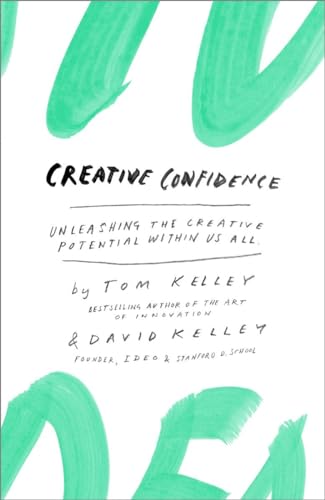 9780385349369: Creative Confidence: Unleashing the Creative Potential Within Us All.