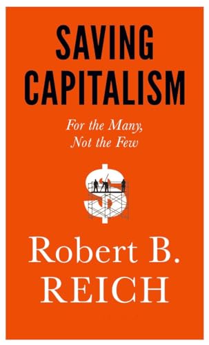Stock image for Saving Capitalism: For the Many, Not the Few for sale by Gulf Coast Books