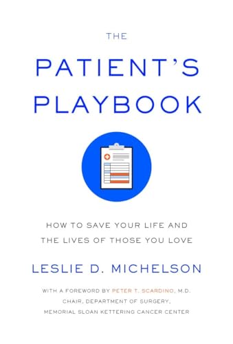 Stock image for The Patient's Playbook: How to Save Your Life and the Lives of Those You Love for sale by Gulf Coast Books