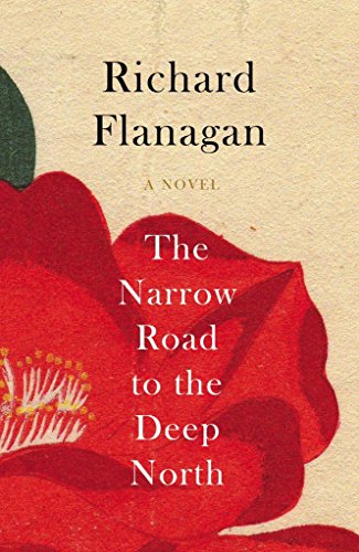 9780385352857: The Narrow Road to the Deep North: Richard Flanagan