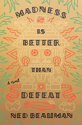 Beispielbild fr Madness Is Better Than Defeat : A Novel zum Verkauf von Better World Books