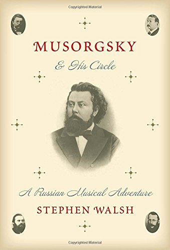 Beispielbild fr Musorgsky and His Circle : A Russian Musical Adventure zum Verkauf von Better World Books