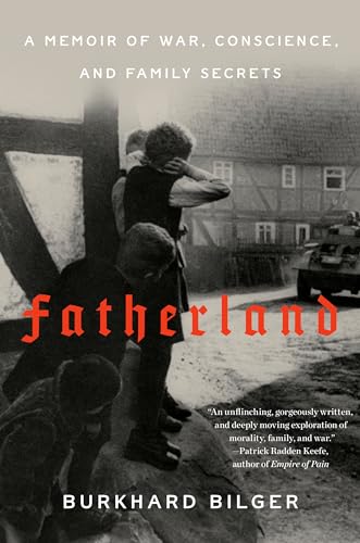 Stock image for Fatherland: A Memoir of War, Conscience, and Family Secrets for sale by Symposia Community Bookstore INC