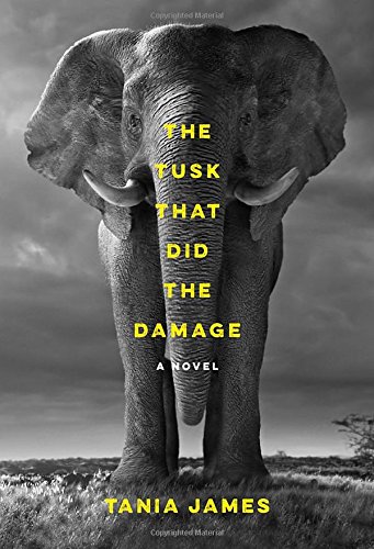 Stock image for The Tusk That Did the Damage: A novel for sale by SecondSale