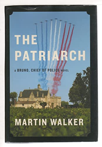 The Patriarch: A Bruno, Chief of Police novel