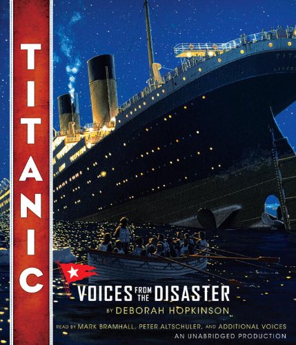 9780385361538: Titanic: Voices from the Disaster