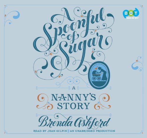 Imagen de archivo de A Spoonful of Sugar: A Nanny's Story a la venta por Irish Booksellers