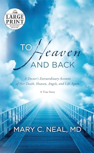 9780385363037: To Heaven and Back: A Doctor's Extraordinary Account of Her Death, Heaven, Angels, and Life Again: A True Story