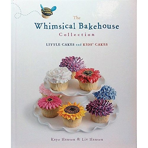 Stock image for The Whimsical Bakehouse Collection Little Cakes and Kids' Cakes for sale by A1AMedia