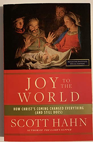 Stock image for Joy to the World: How Christ's Coming Changed Everything (and Still Does) for sale by Ravin Books