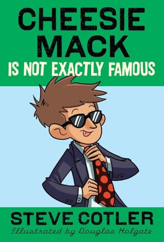 Imagen de archivo de Cheesie Mack Is Not Exactly Famous a la venta por SecondSale