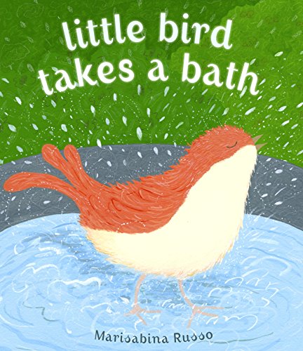 Imagen de archivo de Little Bird Takes a Bath a la venta por SecondSale