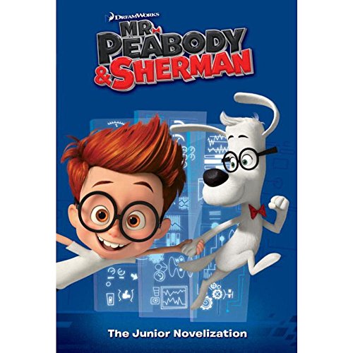 Imagen de archivo de Mr. Peabody & Sherman Junior Novelization (Mr. Peabody & Sherman) a la venta por SecondSale