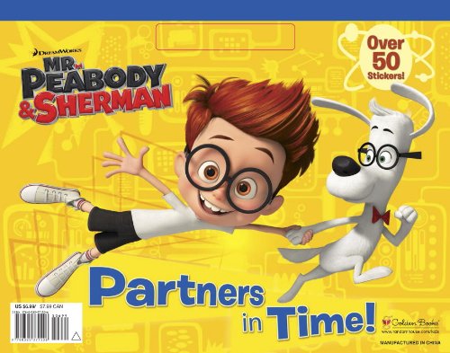 9780385371506: Mr. Peabody & Sherman: Partners in Time!