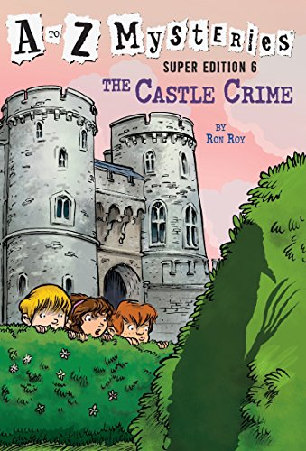 Imagen de archivo de A to Z Mysteries Super Edition #6: The Castle Crime a la venta por SecondSale
