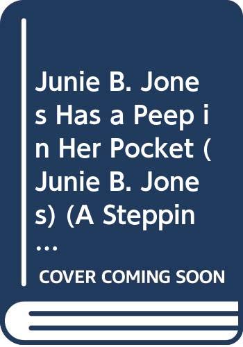 Junie B. Jones Has a Peep in Her Pocket (Junie B. Jones) (A Stepping Stone Book(TM)) (9780385371643) by Park, Barbara