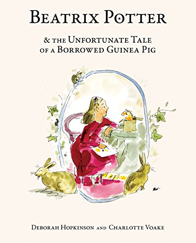 Imagen de archivo de Beatrix Potter and the Unfortunate Tale of a Borrowed Guinea Pig a la venta por Books-FYI, Inc.