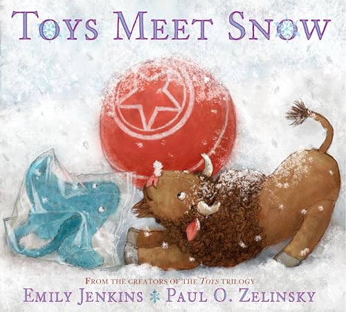 Beispielbild fr Toys Meet Snow: Being the Wintertime Adventures of a Curious Stuffed Buffalo, a Sensitive Plush Stingray, and a Book-loving Rubber Ball zum Verkauf von ZBK Books