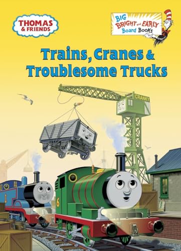 Stock image for Trains, Cranes & Troublesome Trucks (Thomas & Friends) (Big Bright & Early Board Book) for sale by SecondSale