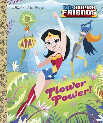 Beispielbild fr Flower Power! (DC Super Friends) (Little Golden Book) zum Verkauf von SecondSale