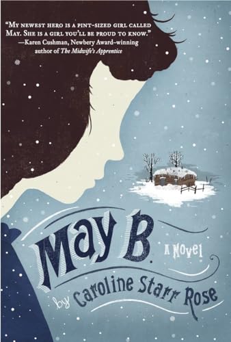 May B. (9780385374149) by Caroline Starr Rose