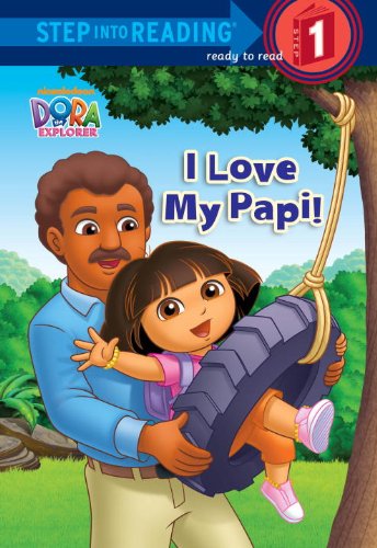 9780385374606: I Love My Papi! (Dora the Explorer) (Step into Reading)