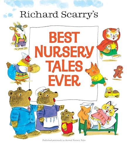 9780385375337: Richard Scarry's Best Nursery Tales Ever