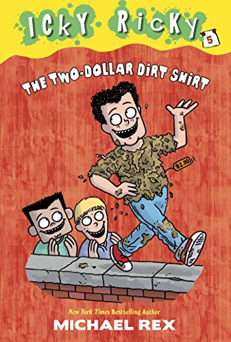 Imagen de archivo de Icky Ricky #5: the Two-Dollar Dirt Shirt a la venta por Better World Books