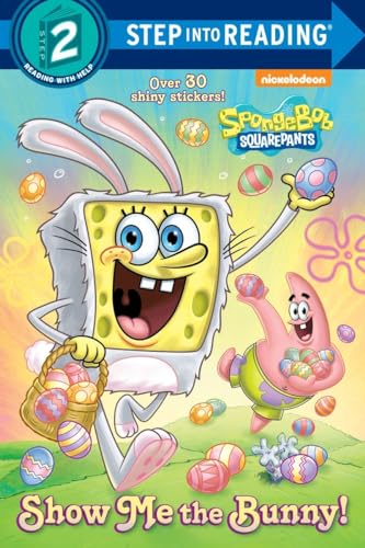 9780385376082: Show Me the Bunny! (Step Into Reading, Step 2: Spongebob Squarepants)