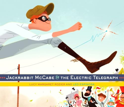 Stock image for Jackrabbit McCabe and the Electric Telegraph for sale by Better World Books: West