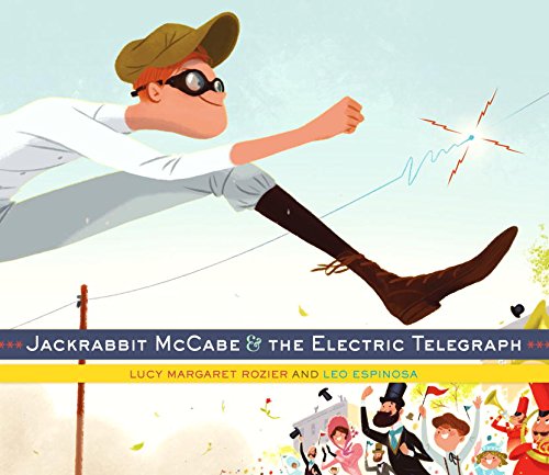 Stock image for Jackrabbit McCabe and the Electric Telegraph for sale by Better World Books
