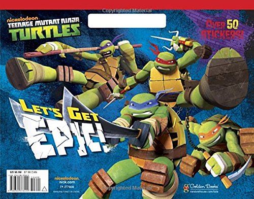Let's Get Epic! (Teenage Mutant Ninja Turtles) (Big Coloring Book) (9780385378499) by Golden Books