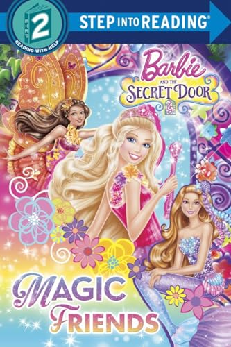 Imagen de archivo de Magic Friends (Barbie and the Secret Door) (Step into Reading) a la venta por Gulf Coast Books