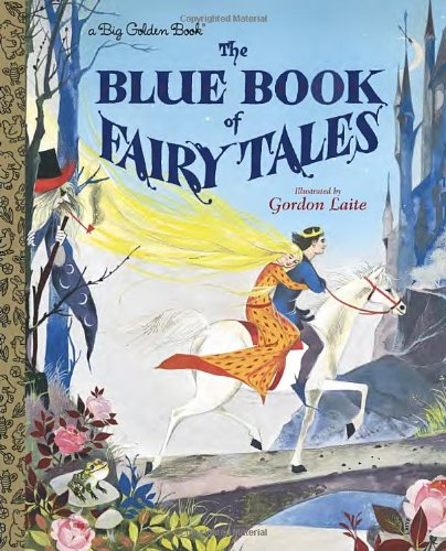 9780385383639: The Blue Book of Fairy Tales: Three Stories (Big Golden Books)